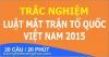 20 câu trắc nghiệm Luật Mặt trận tổ quốc Việt Nam 2015 số 2